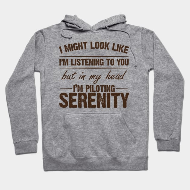 Piloting Serenity Hoodie by bigdamnbrowncoats